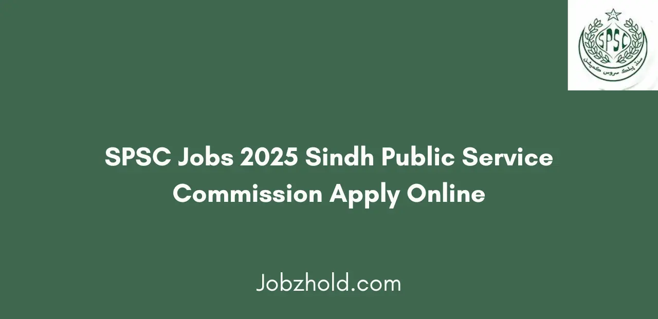 SPSC Jobs 2025 Sindh Public Service Commission Apply Online