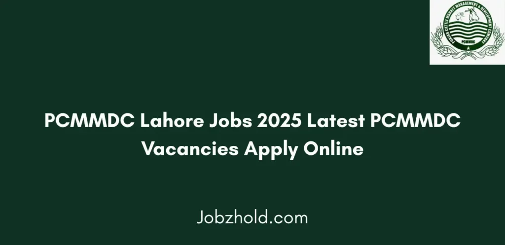 PCMMDC Lahore Jobs 2025 Latest PCMMDC Vacancies Apply Online